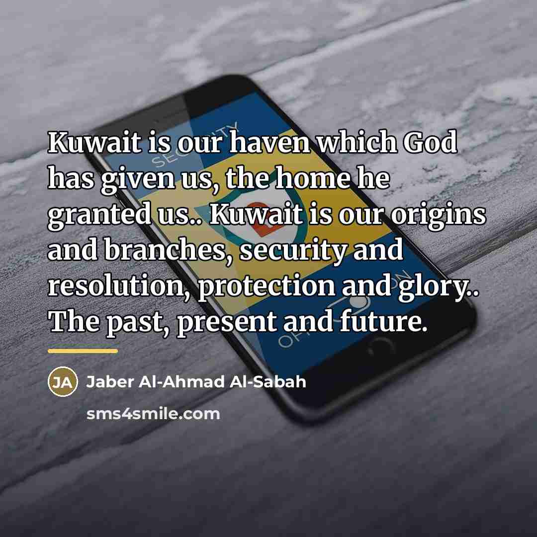 “Kuwait is our haven which God has given us, the…” quote by Jaber Al-Ahmad Al-Sabah