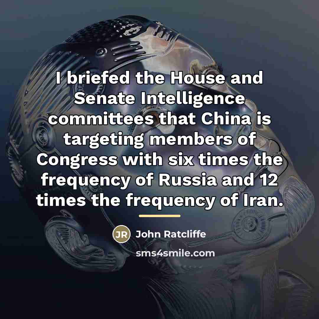 “I briefed the House and Senate Intelligence committees that China…” quote by John Ratcliffe