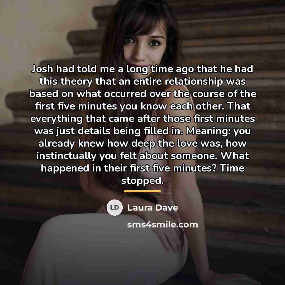 “Josh had told me a long time ago that he…” quote by Laura Dave