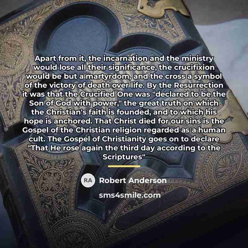 “Apart from it, the incarnation and the ministry would lose…” quote by Robert Anderson