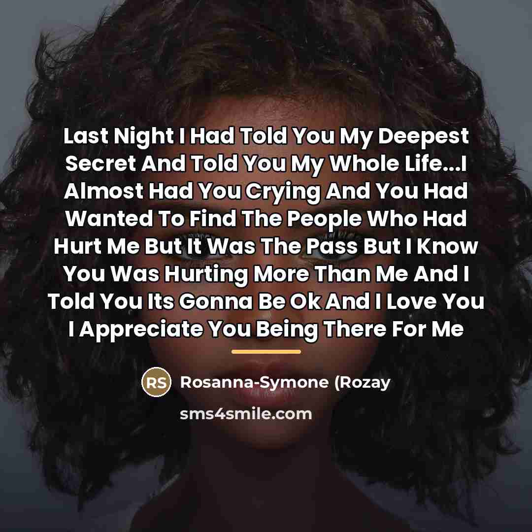 “Last Night I Had Told You My Deepest Secret And…” quote by Anonymous
