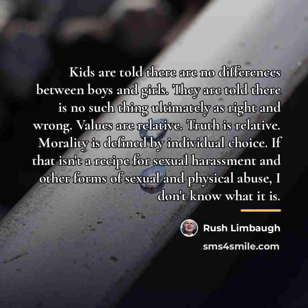 “Kids are told there are no differences between boys and…” quote by Rush Limbaugh