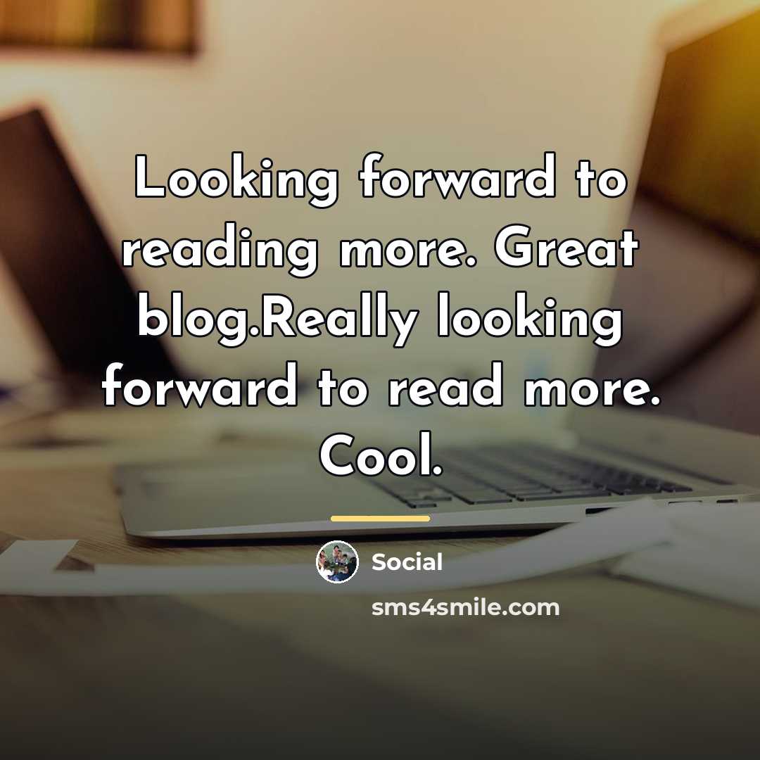 “Looking forward to reading more. Great blog.Really looking forward to…” quote by Social