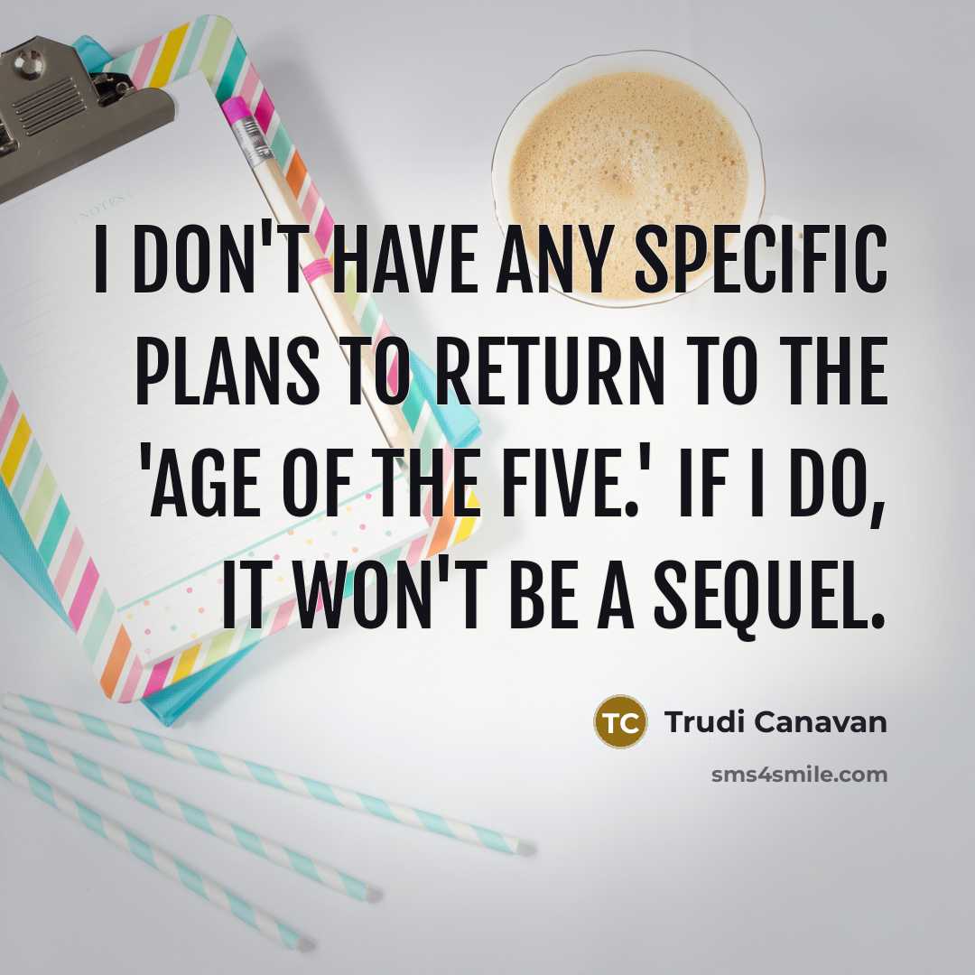 “I don't have any specific plans to return to the…” quote by Trudi Canavan