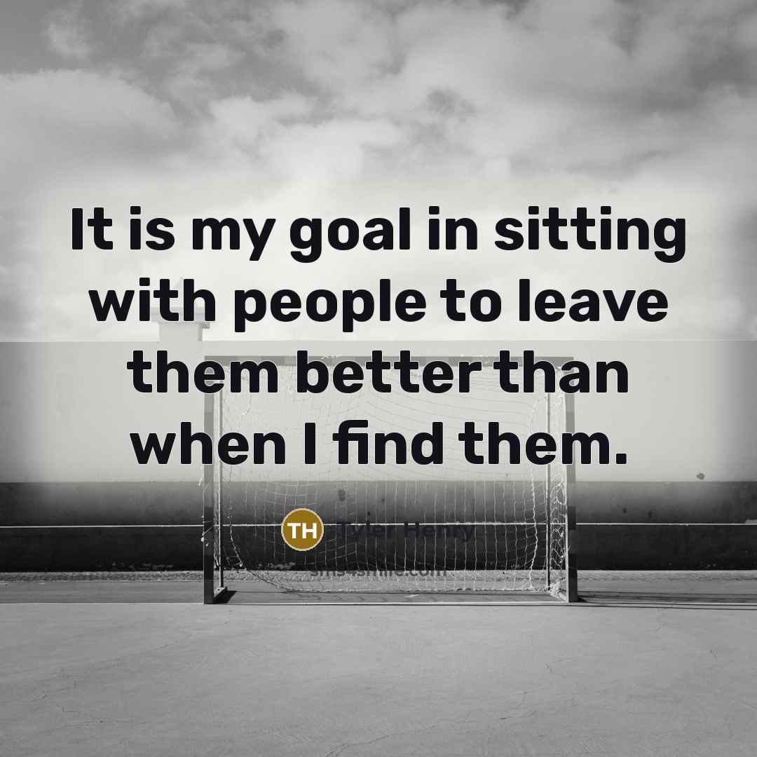“It is my goal in sitting with people to leave…” quote by Tyler Henry