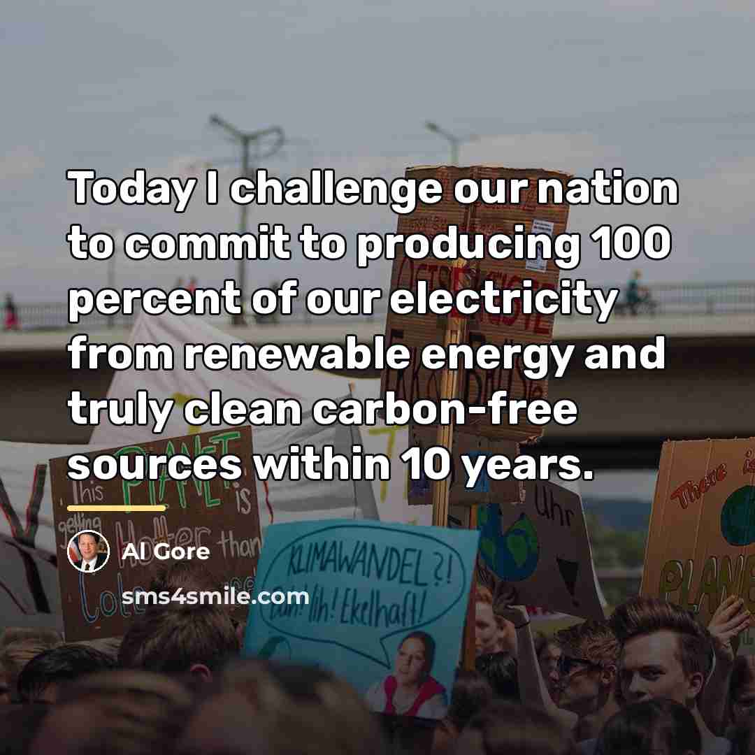 “Today I challenge our nation to commit to producing 100…” quote by Al Gore