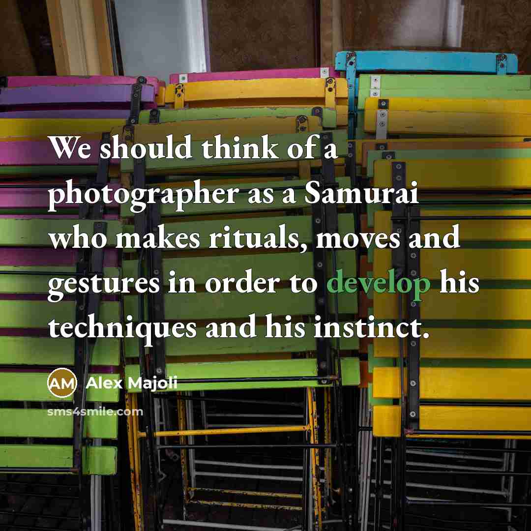 “We should think of a photographer as a Samurai who…” quote by Alex Majoli