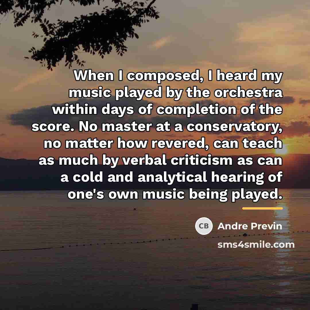 “When I composed, I heard my music played by the…” quote by Andre Previn