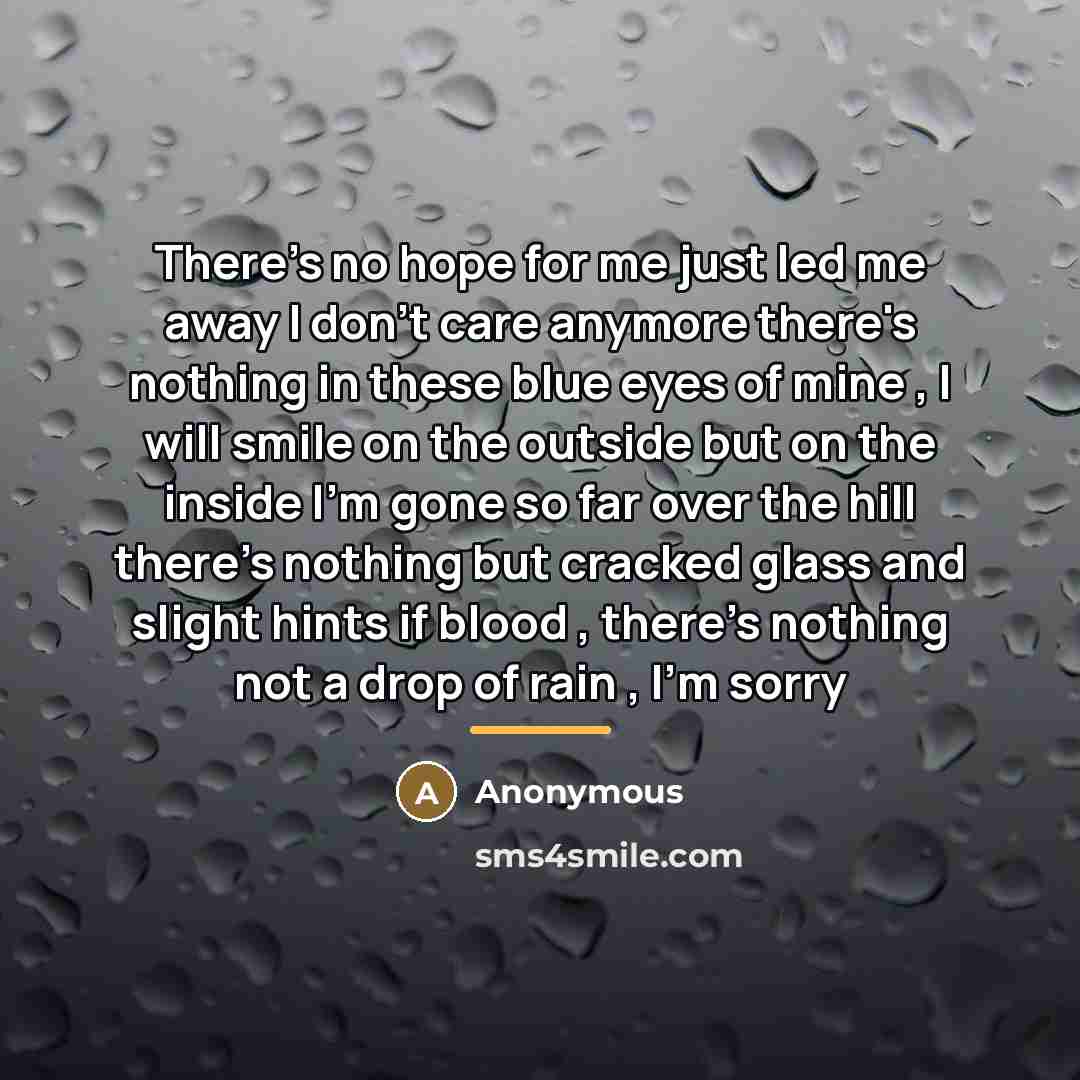 “There's no hope for me just led me away I…” quote by Anonymous