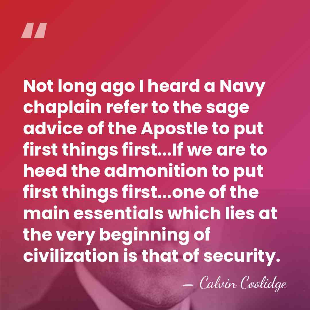 Not long ago I heard a Navy chaplain refer to the sage&hellip; - Calvin Coolidge