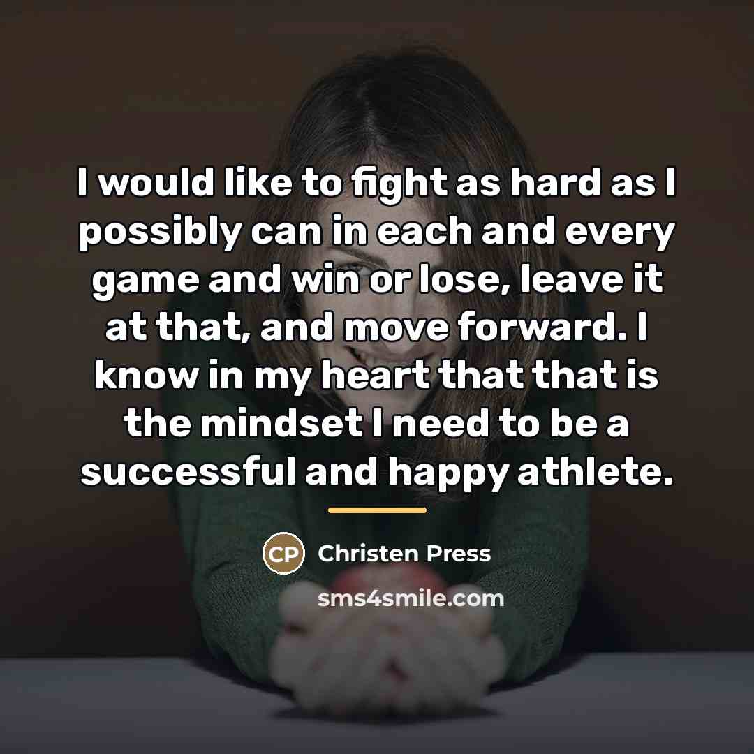 “I would like to fight as hard as I possibly…” quote by Christen Press