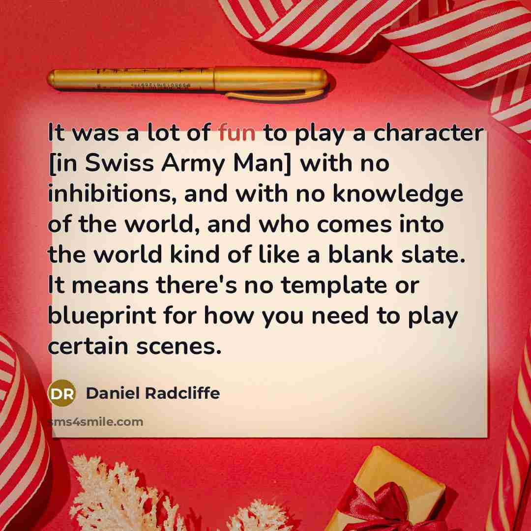 “It was a lot of fun to play a character…” quote by Daniel Radcliffe