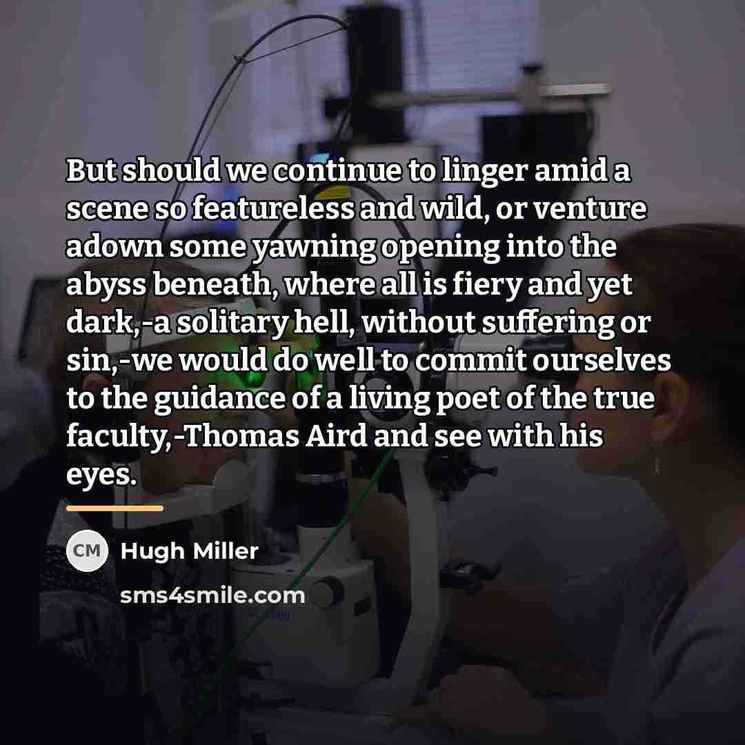 “But should we continue to linger amid a scene so…” quote by Hugh Miller