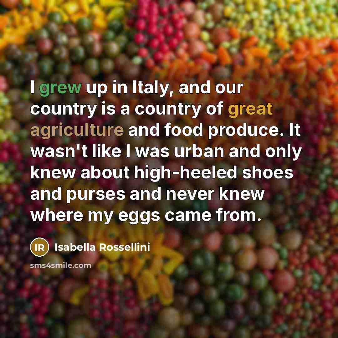 “I grew up in Italy, and our country is a…” quote by Isabella Rossellini