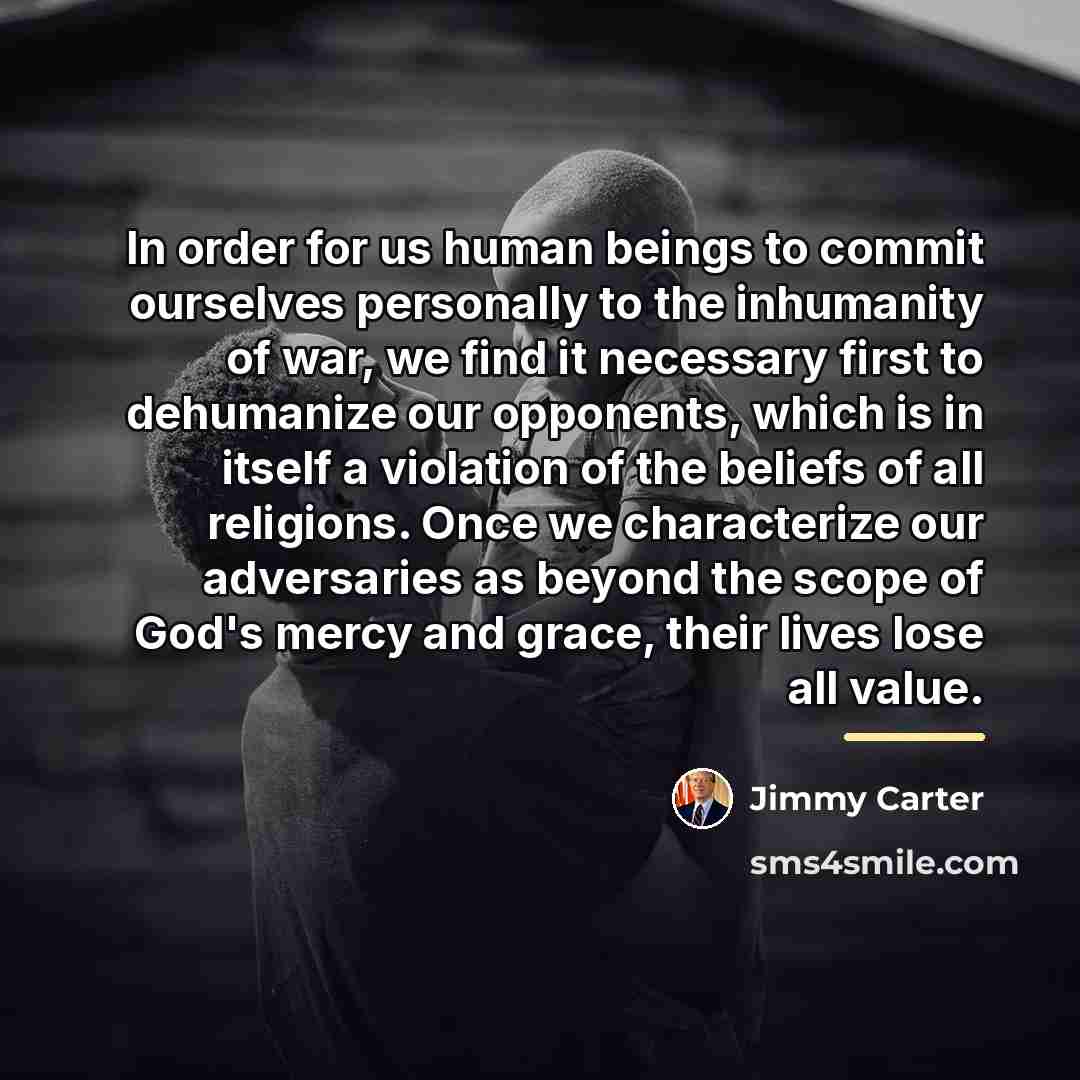 “In order for us human beings to commit ourselves personally…” quote by Jimmy Carter