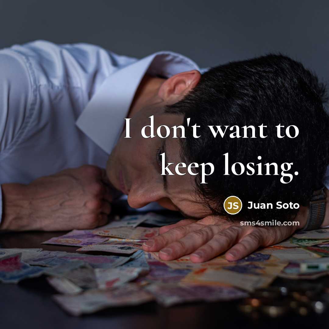 “I don't want to keep losing.” quote by Juan Soto