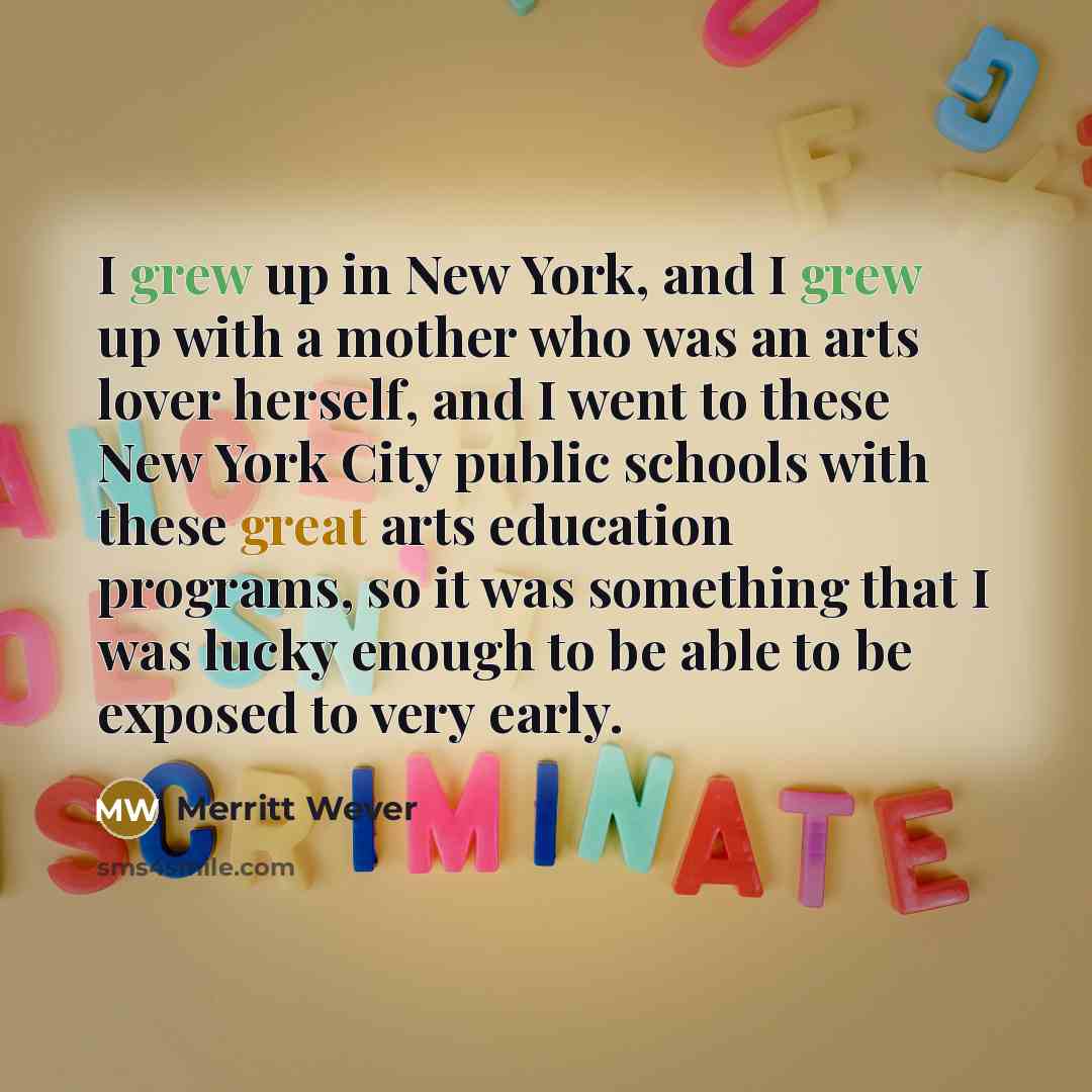 “I grew up in New York, and I grew up…” quote by Merritt Wever