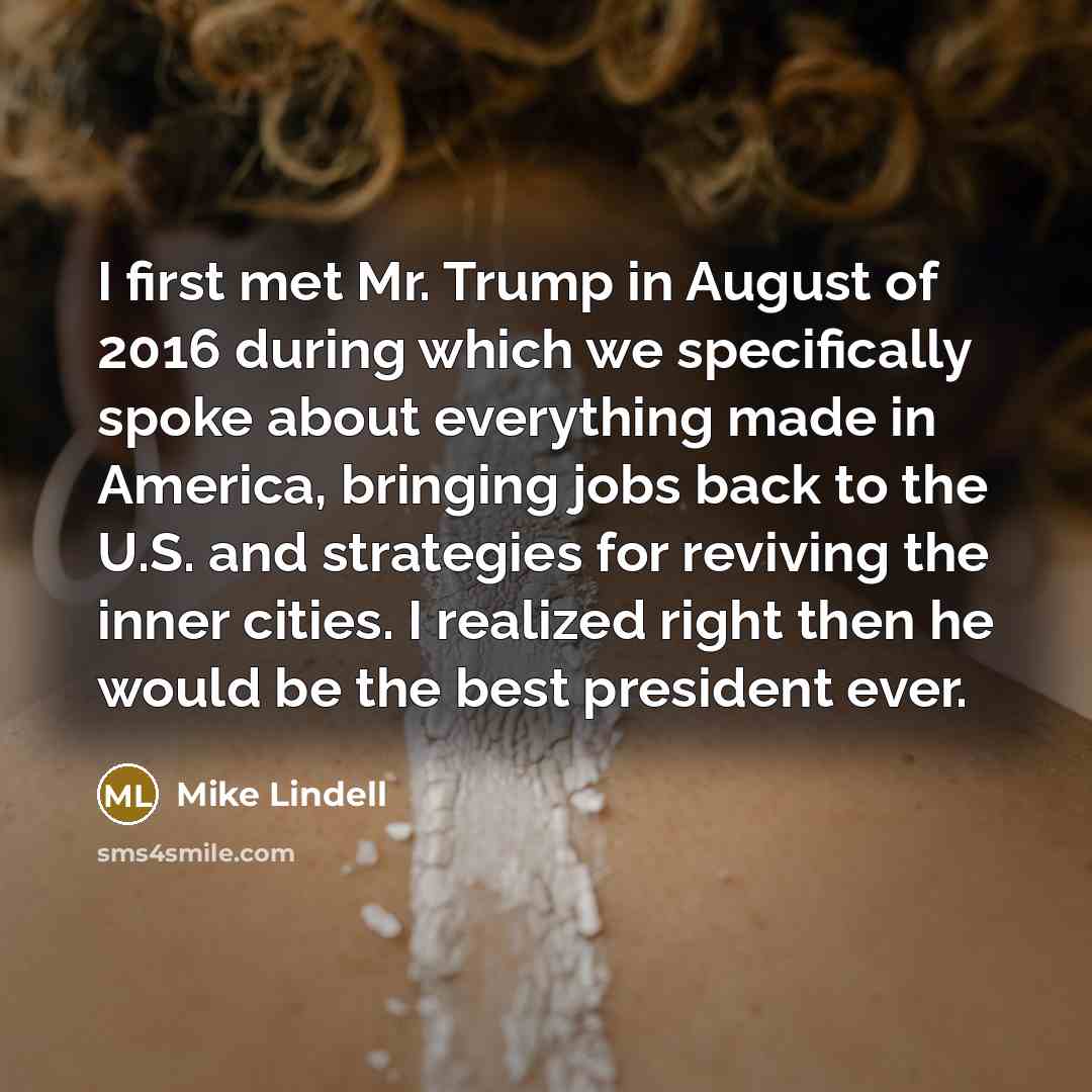 “I first met Mr. Trump in August of 2016 during…” quote by Mike Lindell