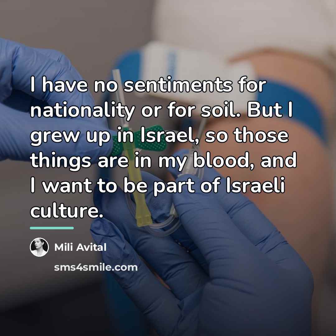 “I have no sentiments for nationality or for soil. But…” quote by Mili Avital
