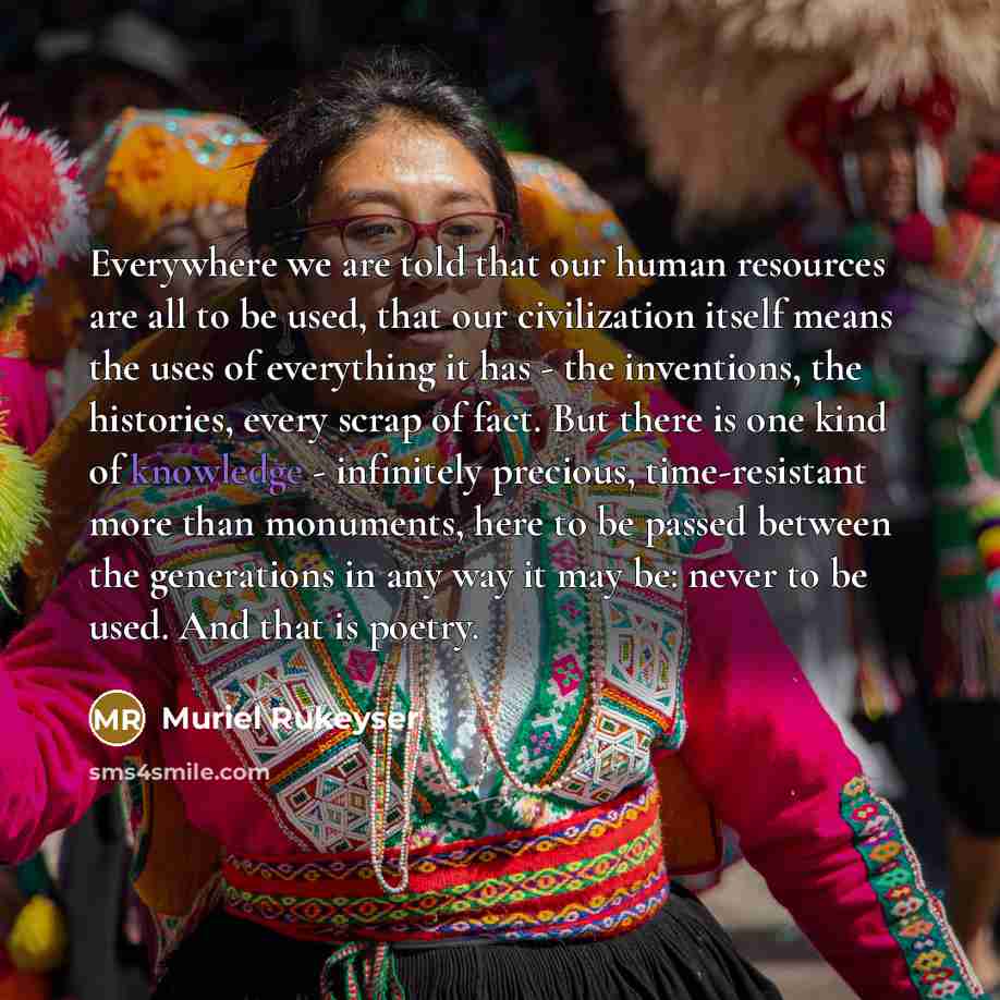 “Everywhere we are told that our human resources are all…” quote by Muriel Rukeyser
