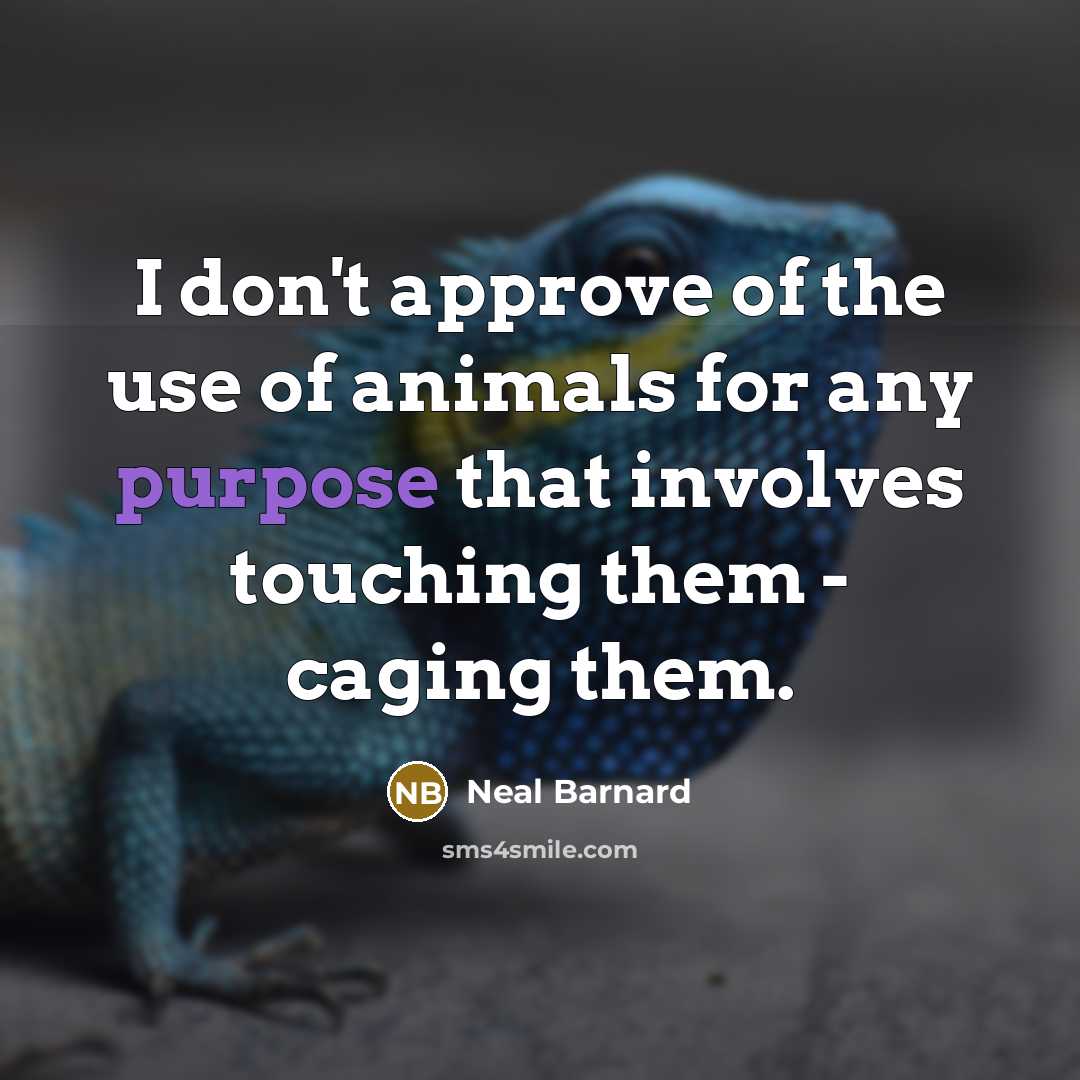 “I don't approve of the use of animals for any…” quote by Neal Barnard