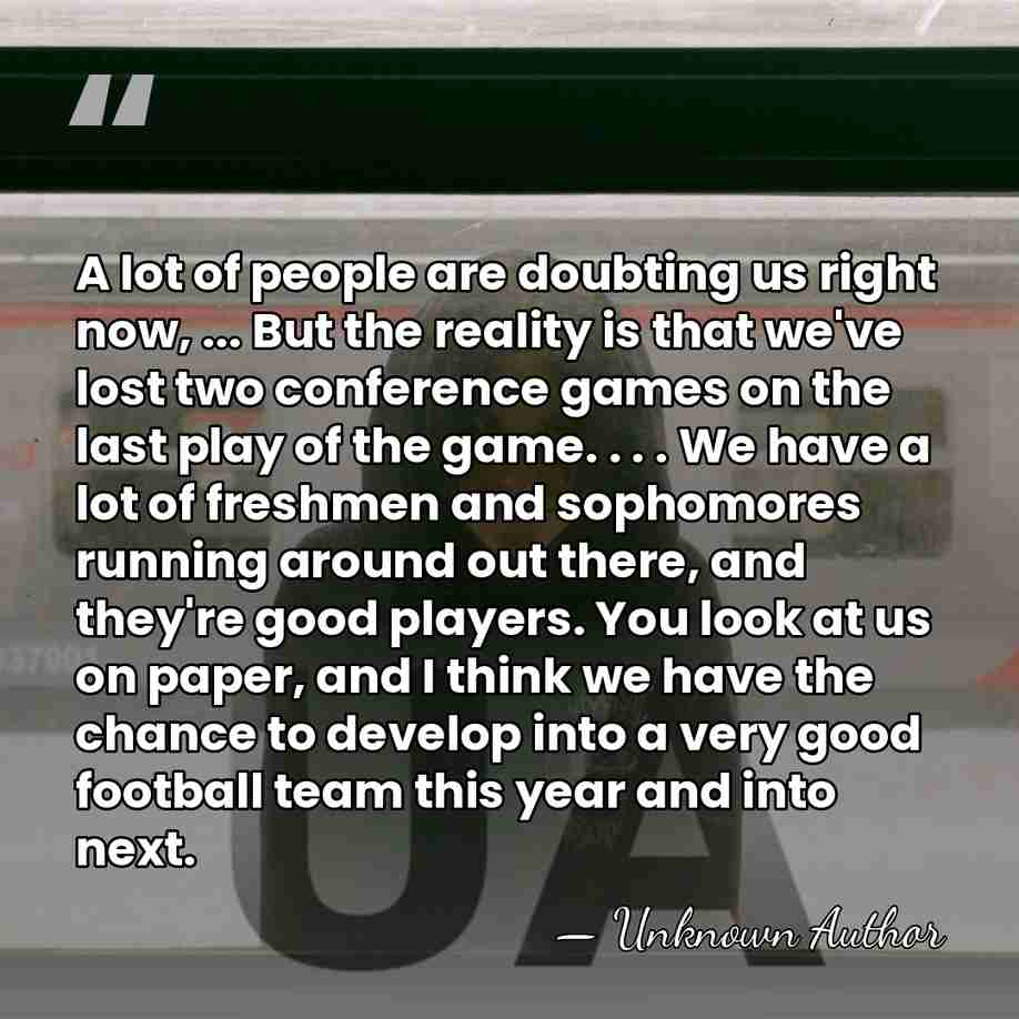 A lot of people are doubting us right now, ... But the&hellip; - Unknown Author