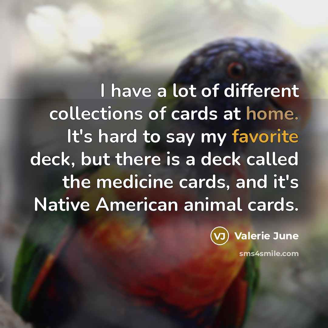 “I have a lot of different collections of cards at…” quote by Valerie June