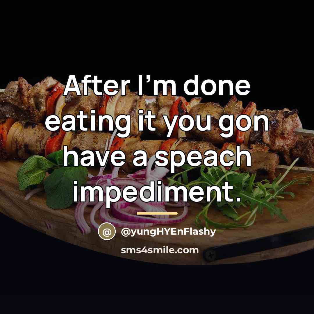 “After I'm done eating it you gon have a speach…” quote by @yungHYEnFlashy
