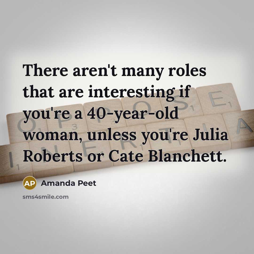 “There aren't many roles that are interesting if you're a…” quote by Amanda Peet