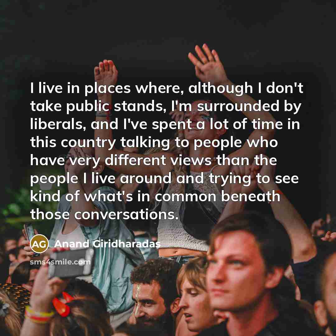 “I live in places where, although I don't take public…” quote by Anand Giridharadas