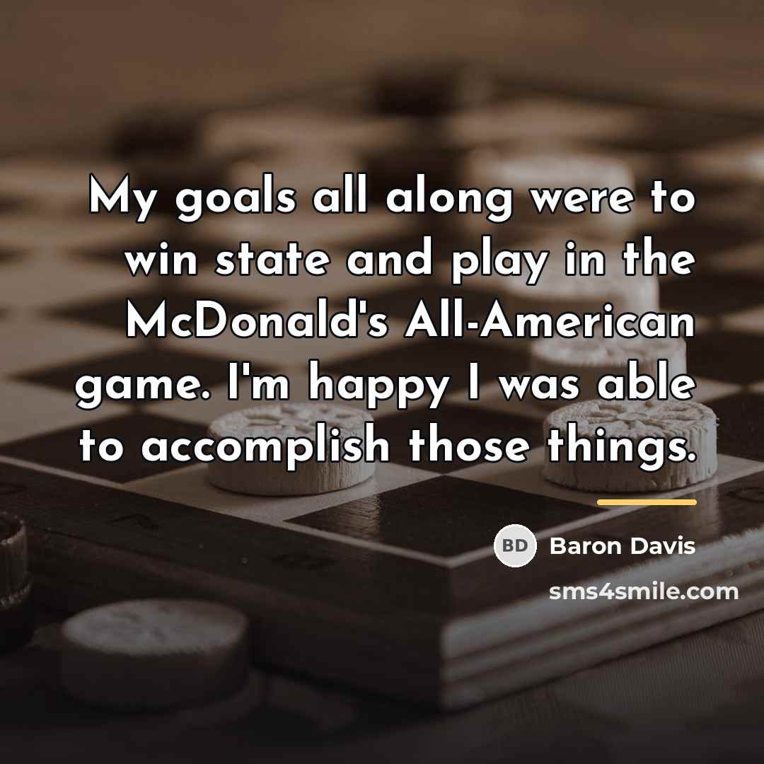 “My goals all along were to win state and play…” quote by Baron Davis
