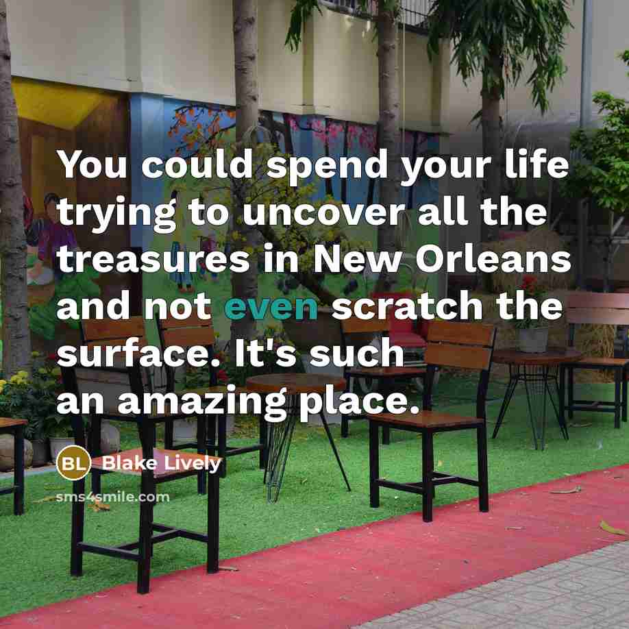 “You could spend your life trying to uncover all the…” quote by Blake Lively