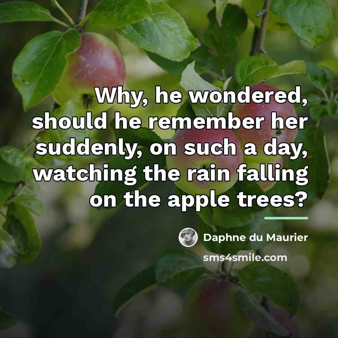 “Why, he wondered, should he remember her suddenly, on such…” quote by Daphne du Maurier