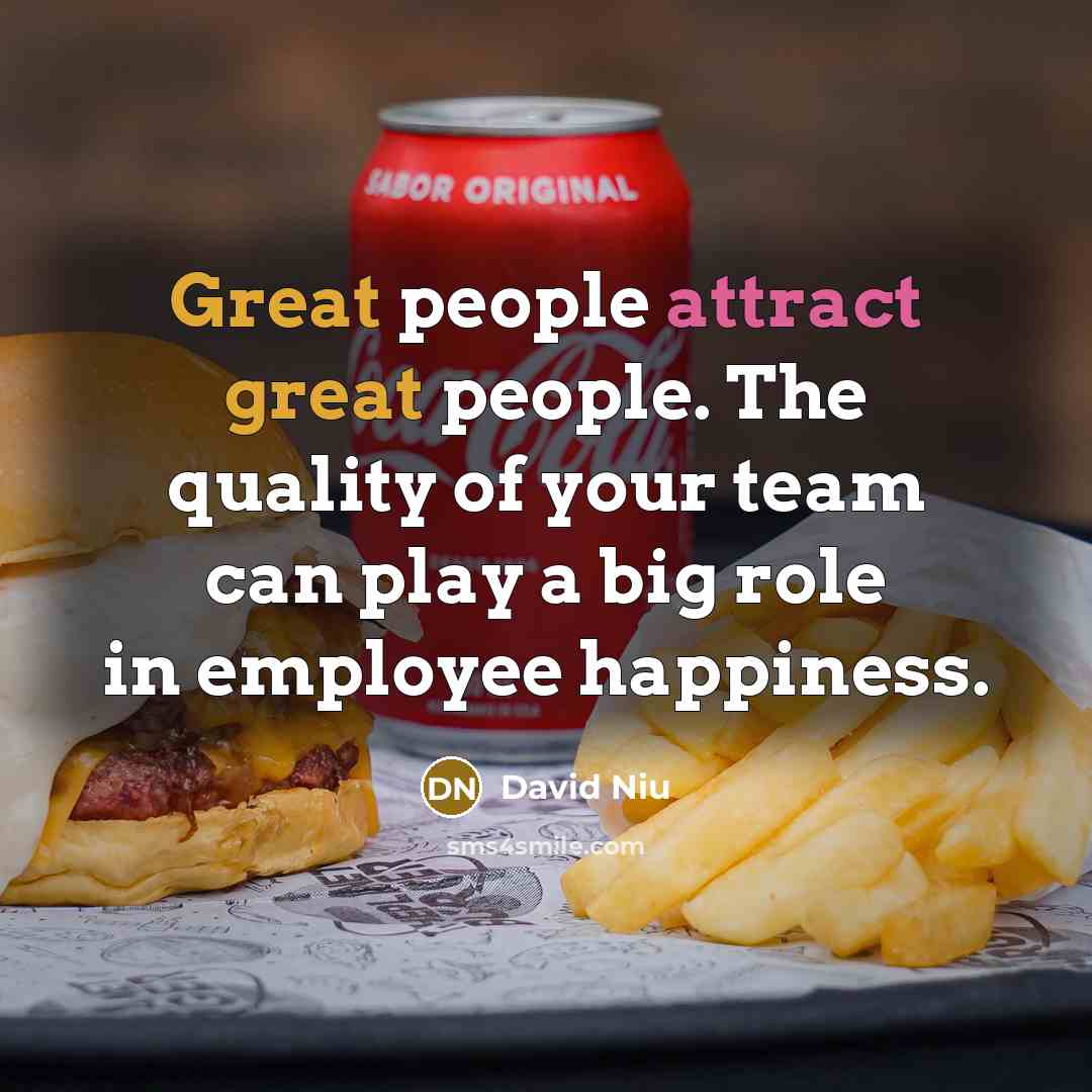 “Great people attract great people. The quality of your team…” quote by David Niu