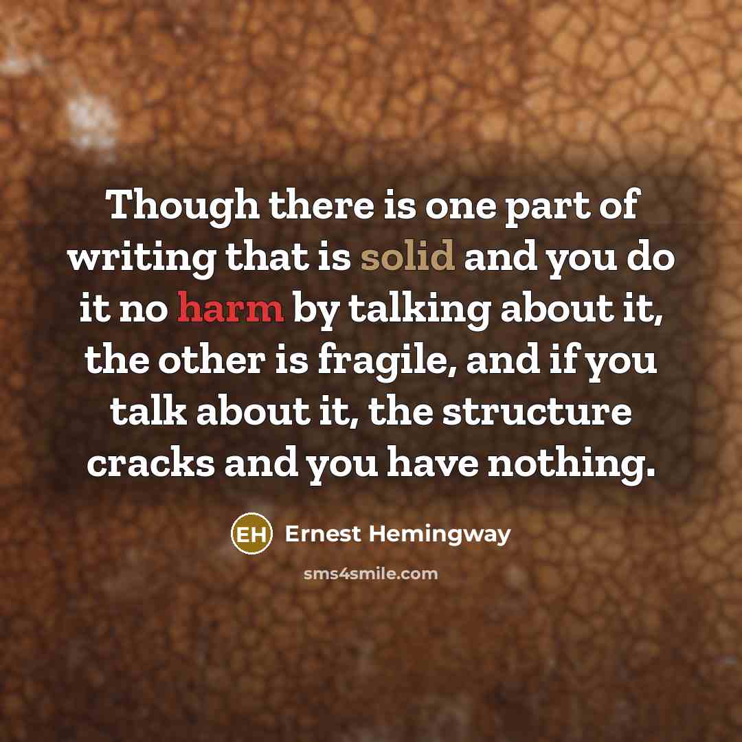 “Though there is one part of writing that is solid…” quote by Ernest Hemingway