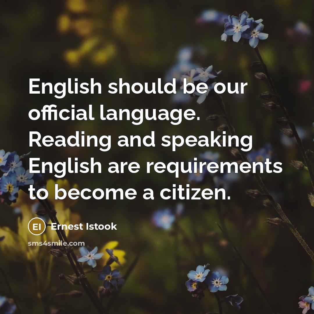 “English should be our official language. Reading and speaking English…” quote by Ernest Istook