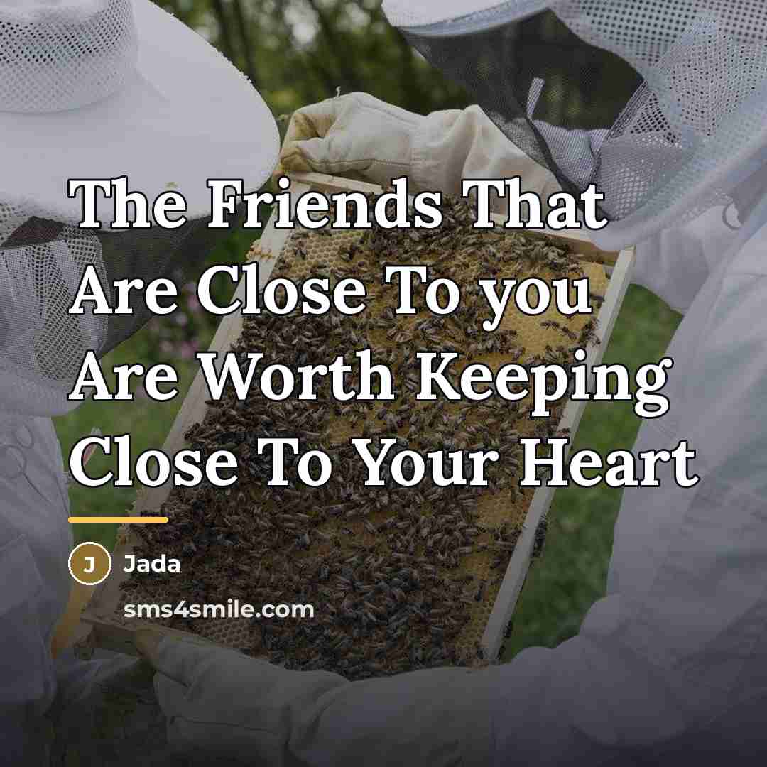 “The Friends That Are Close To you Are Worth Keeping…” quote by Jada