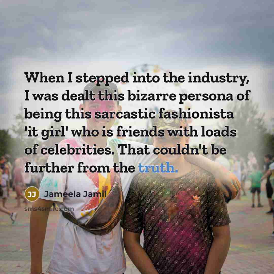 “When I stepped into the industry, I was dealt this…” quote by Jameela Jamil