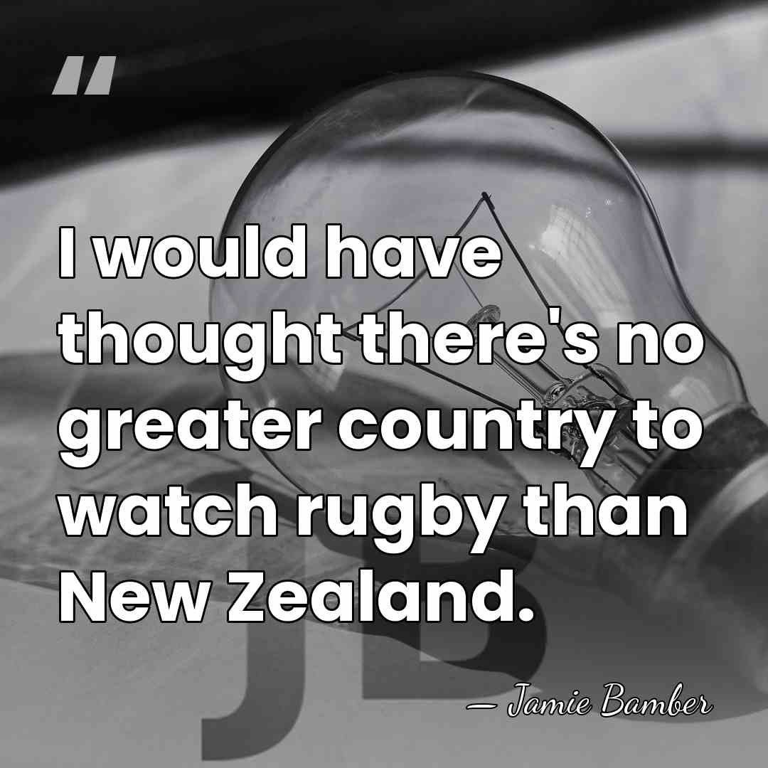 I would have thought there's no greater country to watch rugby than&hellip; - Jamie Bamber
