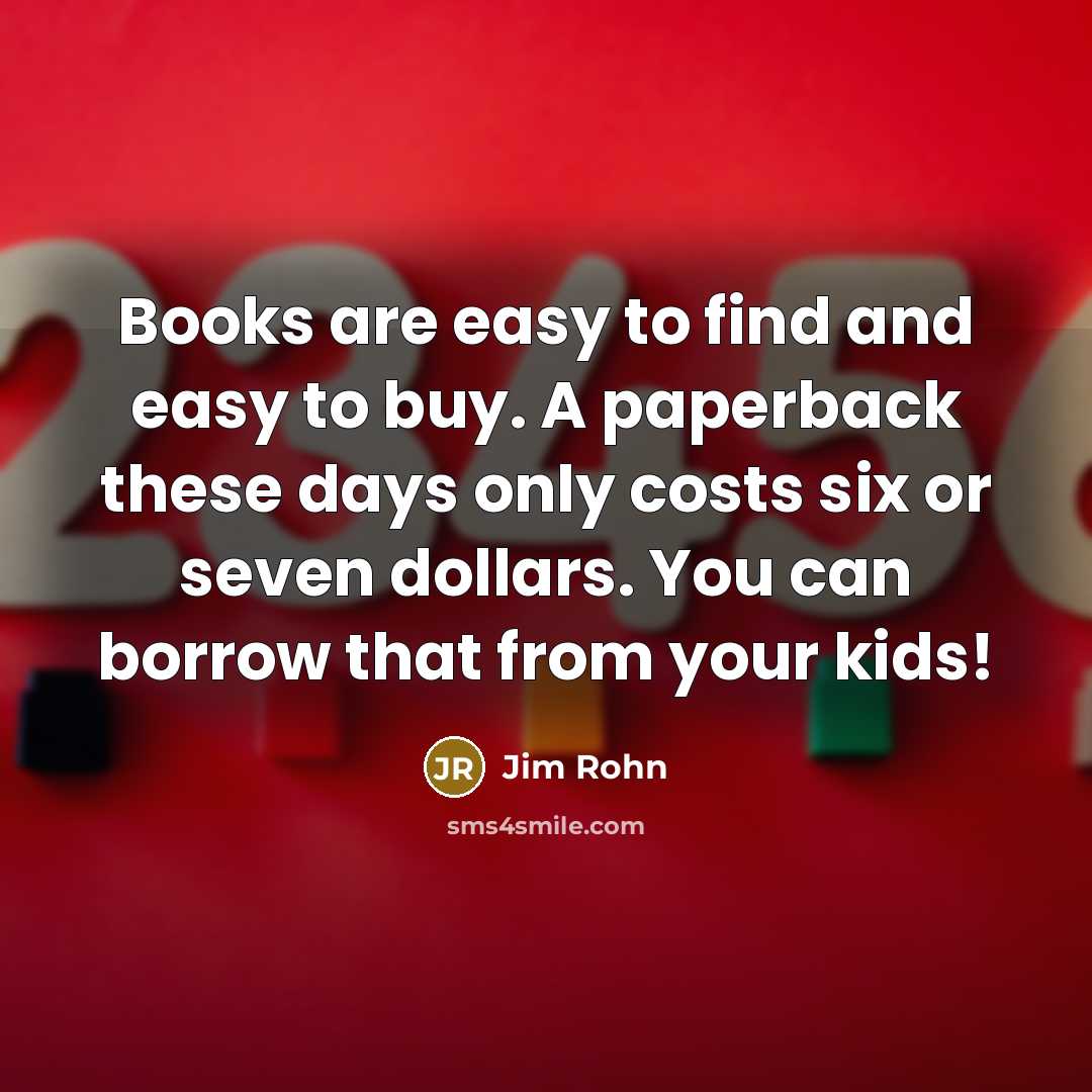 “Books are easy to find and easy to buy. A…” quote by Jim Rohn
