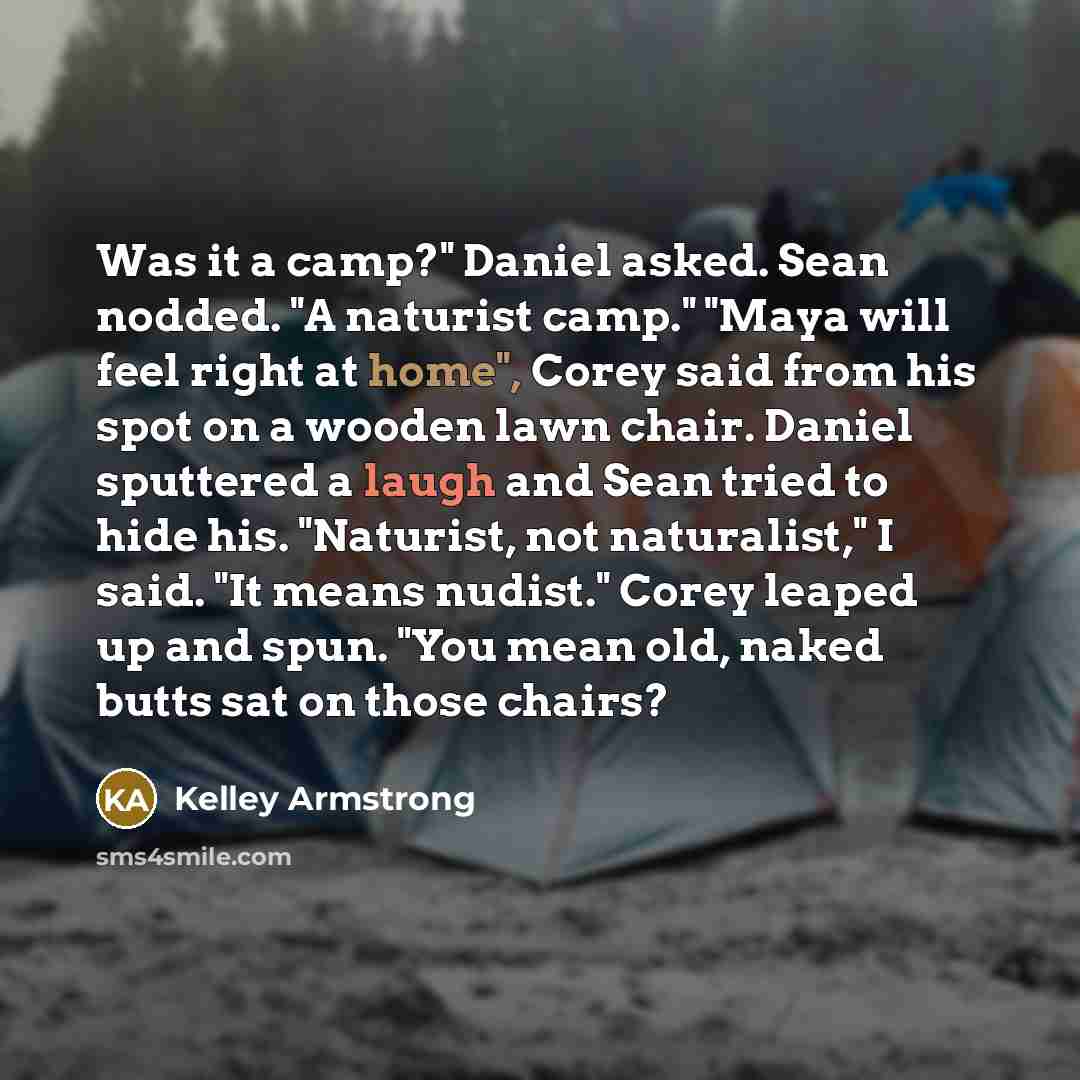 “Was it a camp?" Daniel asked. Sean nodded. "A naturist…” quote by Kelley Armstrong