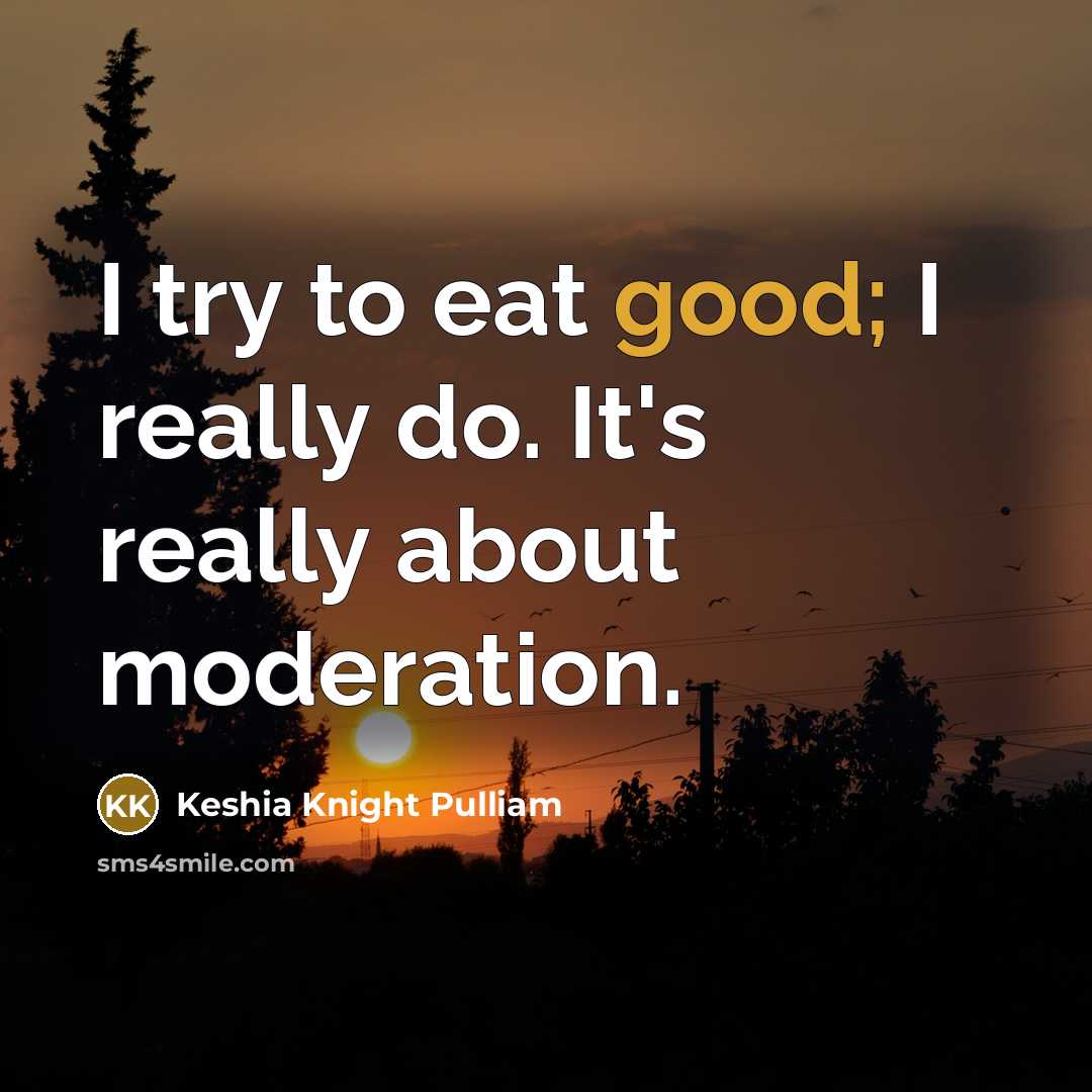 “I try to eat good; I really do. It's really…” quote by Keshia Knight Pulliam