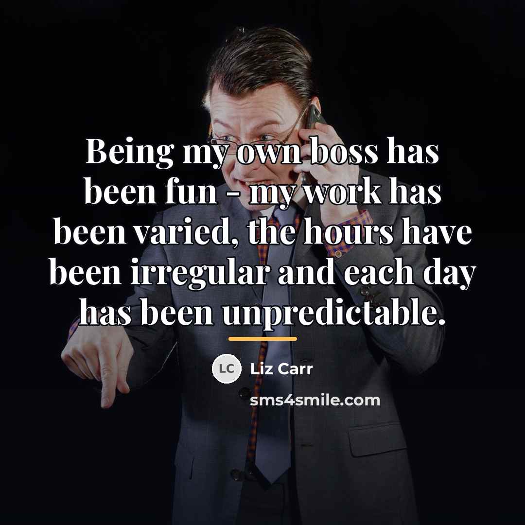 “Being my own boss has been fun - my work…” quote by Liz Carr