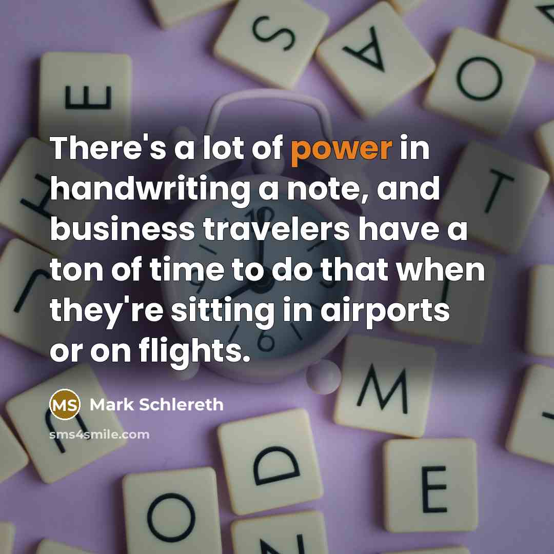 “There's a lot of power in handwriting a note, and…” quote by Mark Schlereth