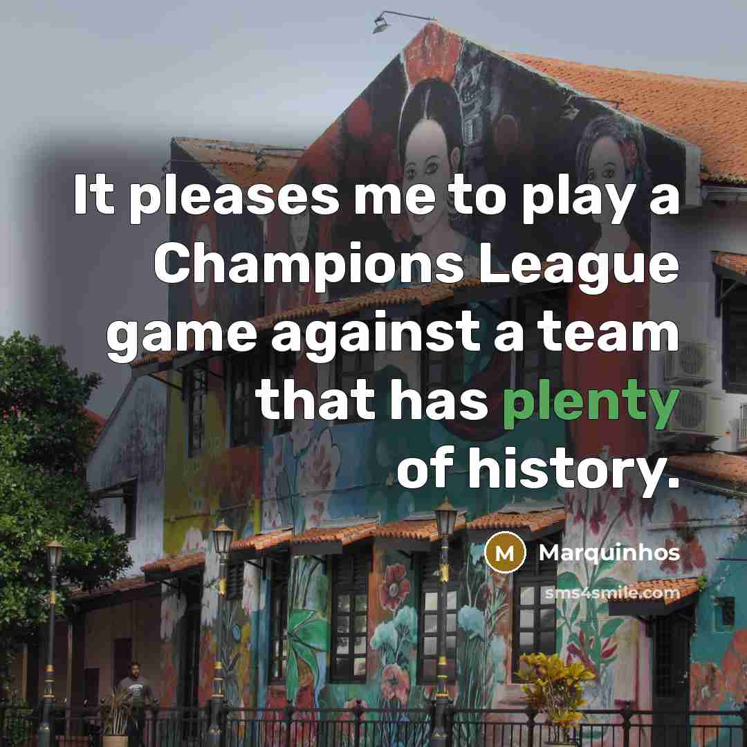 “It pleases me to play a Champions League game against…” quote by Marquinhos