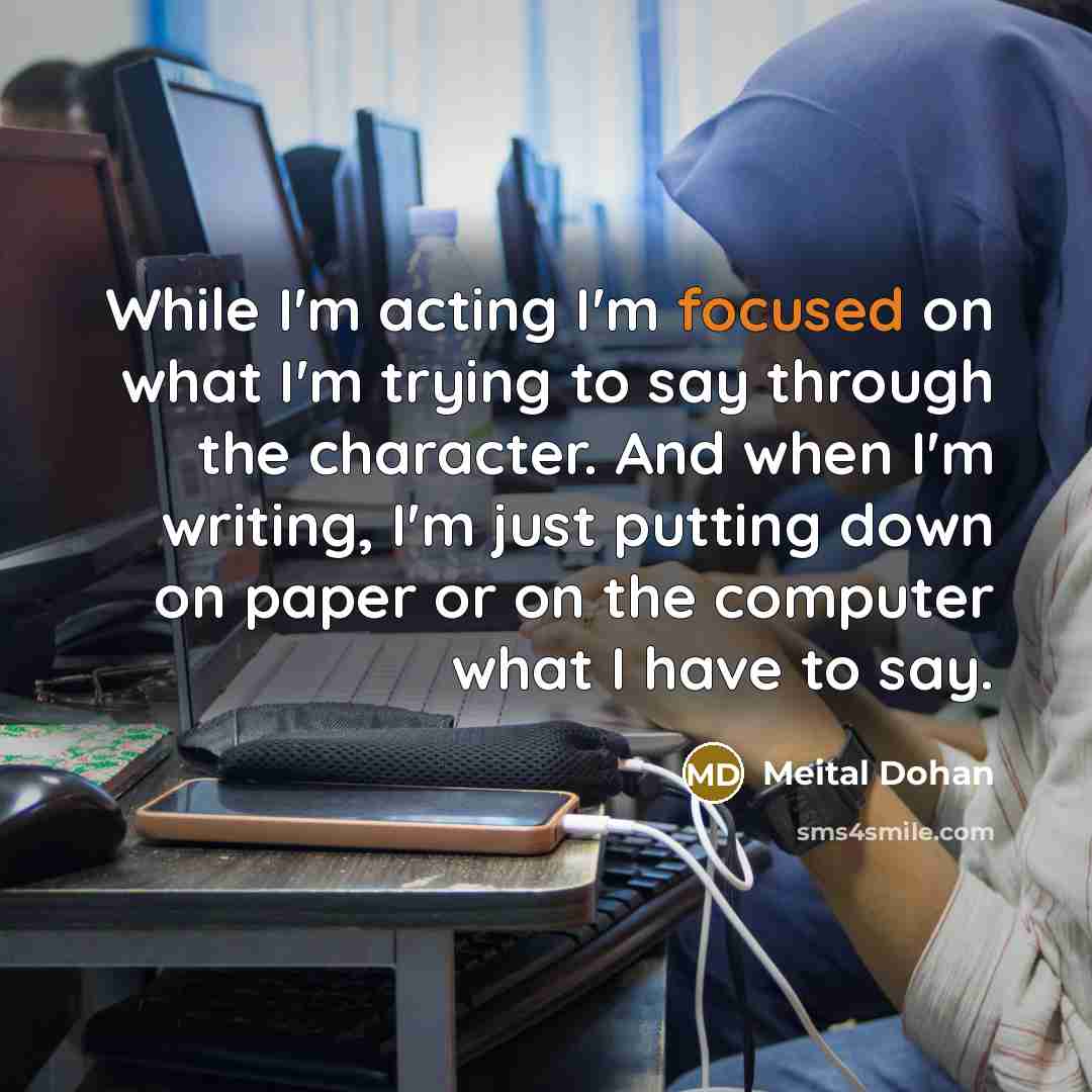 “While I'm acting I'm focused on what I'm trying to…” quote by Meital Dohan