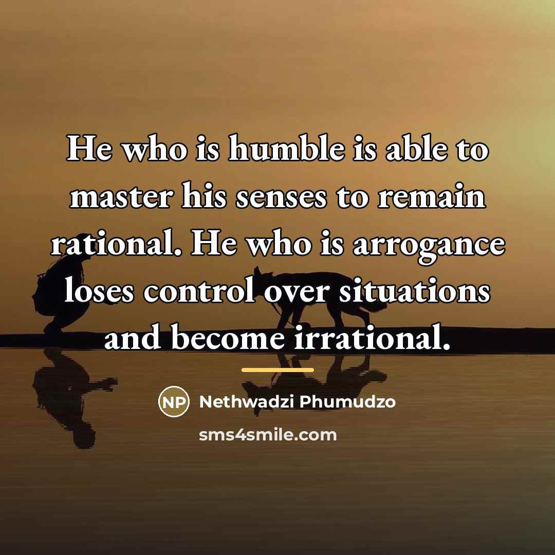 “He who is humble is able to master his senses…” quote by Nethwadzi Phumudzo