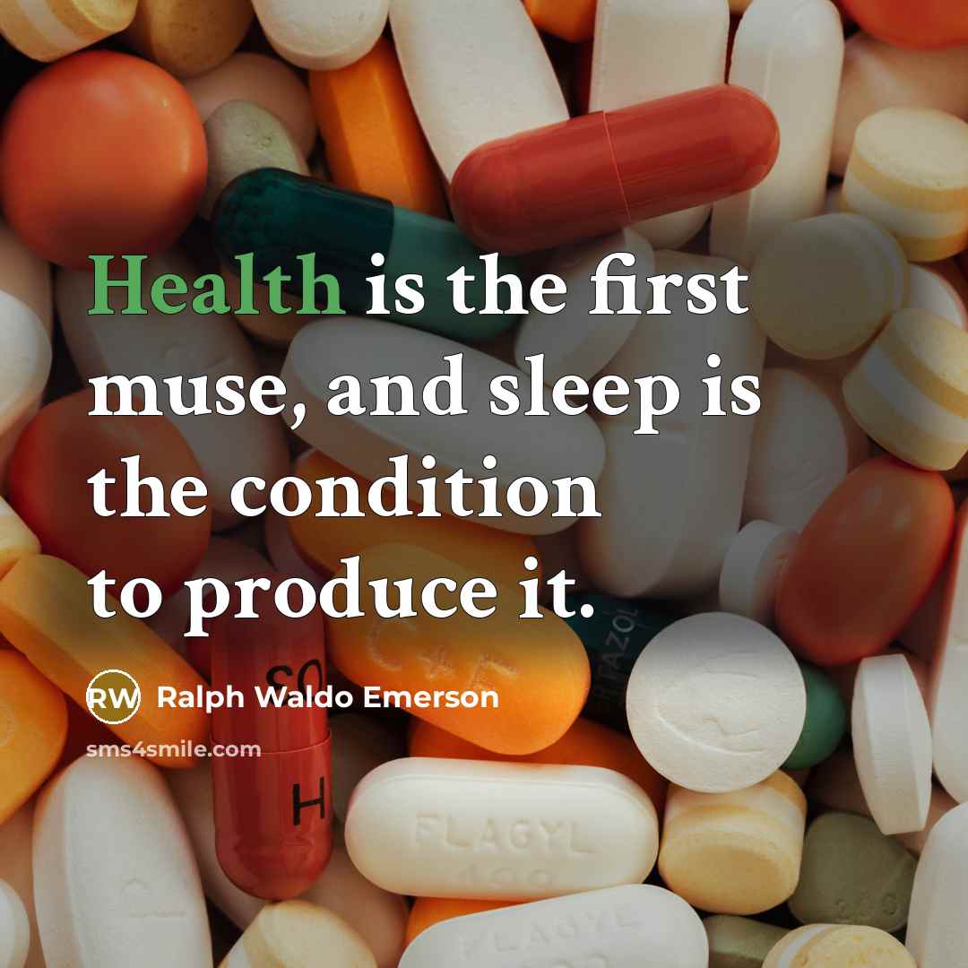 “Health is the first muse, and sleep is the condition…” quote by Ralph Waldo Emerson