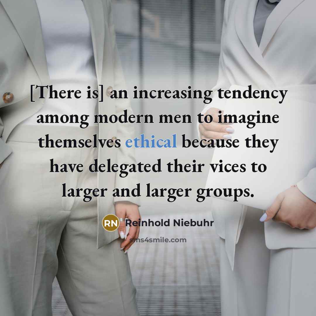 “[There is] an increasing tendency among modern men to imagine…” quote by Reinhold Niebuhr