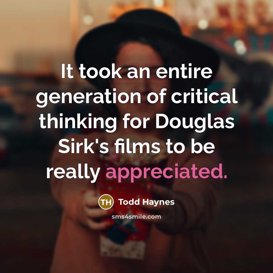 “It took an entire generation of critical thinking for Douglas…” quote by Todd Haynes